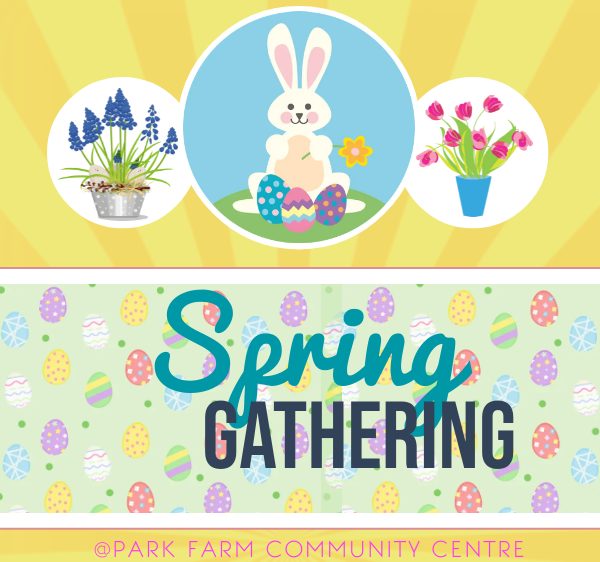 SPRING - Park Farm Community Centre